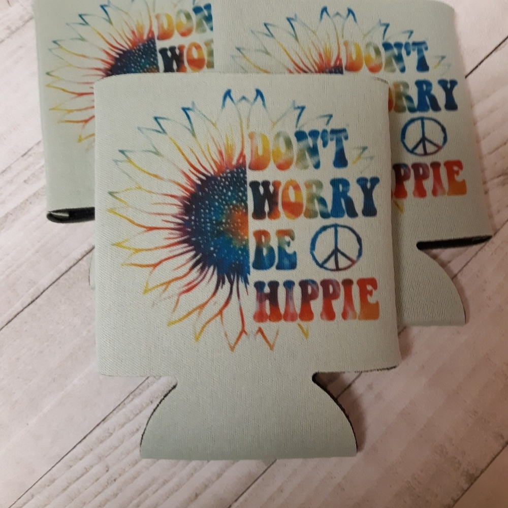 "Dont worry be Hippie" koozie